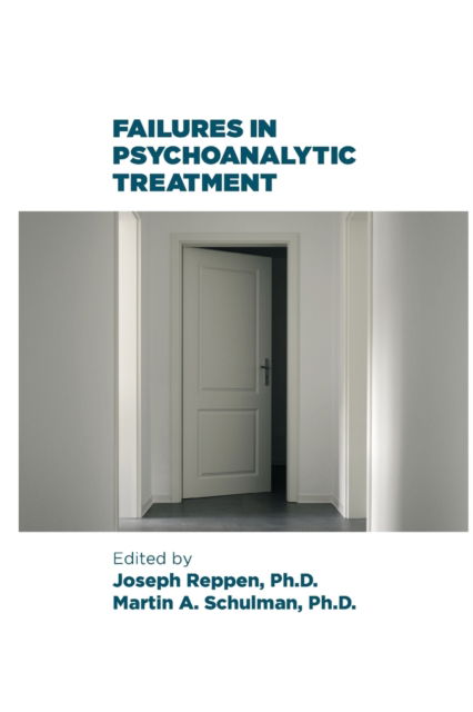 Failures in Psychoanalytic Treatment - Joseph Reppen - Książki - IPBooks - 9781949093063 - 1 października 2018