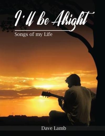 Cover for Dave Lamb · I'll Be Alright (Pocketbok) (2018)