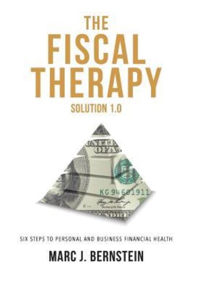 Cover for Marc J Bernstein · The Fiscal Therapy Solution 1.0 (Hardcover Book) (2018)