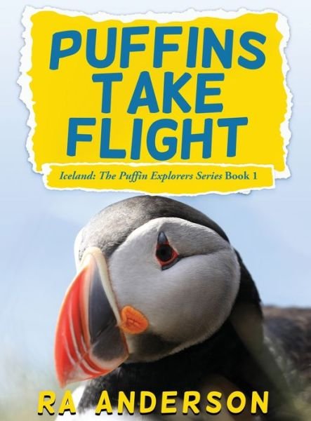 Puffins Take Flight - Iceland: The Puffin Explorers - Ra Anderson - Books - My Favorite Books Publishing Company, LL - 9781950590063 - November 20, 2019