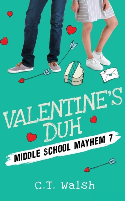 Cover for C T Walsh · Valentine's Duh - Middle School Mayhem (Paperback Book) (2020)