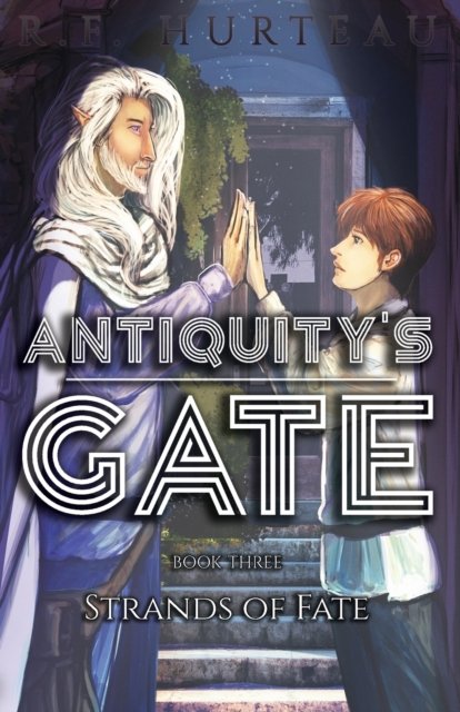 Cover for R F Hurteau · Antiquity's Gate (Pocketbok) (2019)