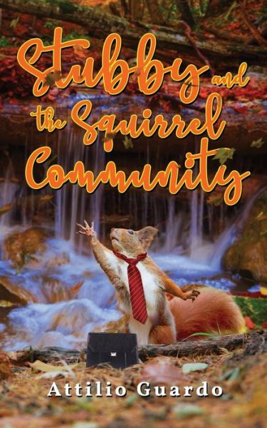 Cover for Attilio Guardo · Stubby and the Squirrel Community (Paperback Book) (2020)