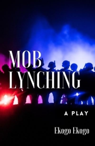 Cover for Ekogo Ekogo · Mob Lynching (Taschenbuch) (2021)