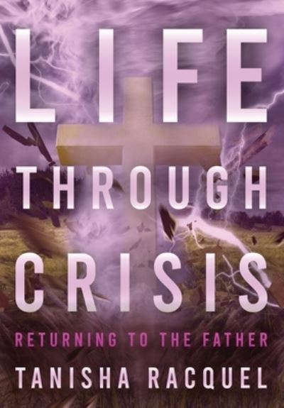 Tanisha Williams · Life Through Crisis (Paperback Book) (2022)