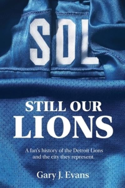 Cover for Gary J Evans · SOL Still Our Lions (Pocketbok) (2021)