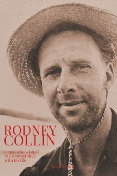 Rodney Collin: a man who wished to do something with his life - Terje Tonne - Bøger - Karnak Press - 9781957278063 - 15. maj 2023