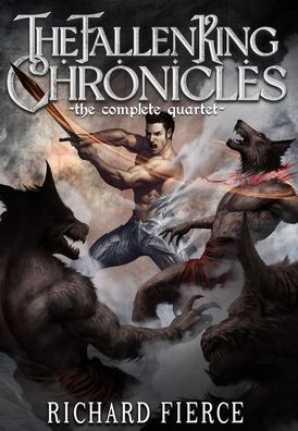 Cover for Richard Fierce · The Fallen King Chronicles (Hardcover Book) (2022)