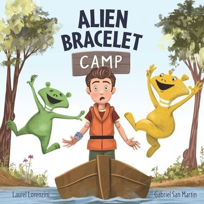 Cover for Laurel Lorenzini · Alien Bracelet Camp (Book) (2022)