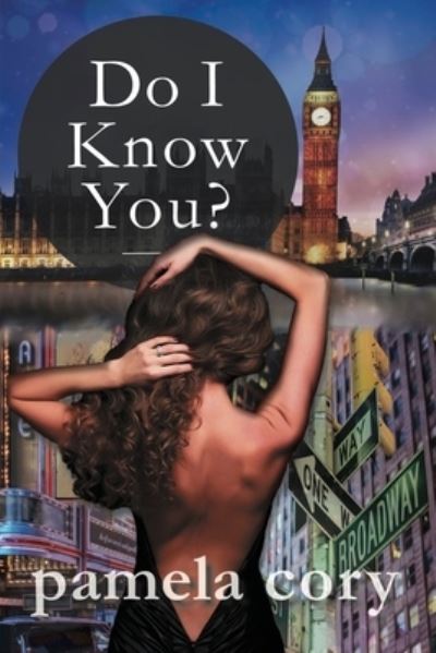 Do I Know You? - Pamela Cory - Books - Calumet Editions - 9781960250063 - January 2, 2023