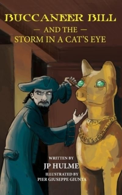 Cover for Jp Hulme · Buccaneer Bill and the Storm in a Cat's Eye (Pocketbok) (2017)