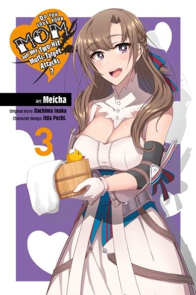 Cover for Dachima Inaka · Do You Love Your Mom and Her Two-Hit Multi-Target Attacks?, Vol. 3 (manga) (Paperback Bog) (2020)