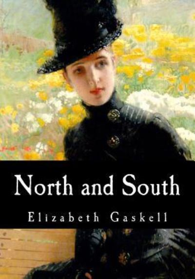 North and South - Elizabeth Cleghorn Gaskell - Książki - Createspace Independent Publishing Platf - 9781975634063 - 20 sierpnia 2017