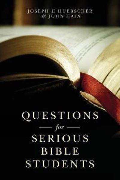 John Hain · Questions for Serious Bible Students (Paperback Bog) (2018)