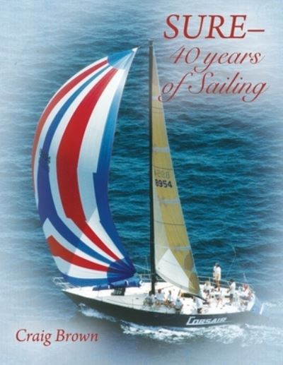 Cover for Craig Brown · SURE-40 years of Sailing (Paperback Book) (2021)