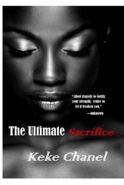Cover for Keke Chanel · The Ultimate Sacrifice (Paperback Bog) (2017)