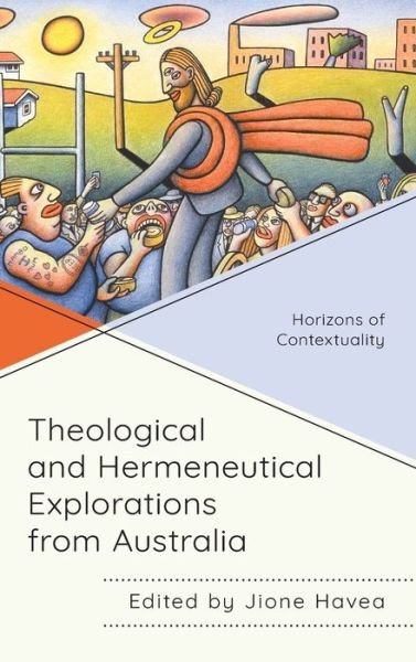 Cover for Jione Havea · Theological and Hermeneutical Explorations from Australia: Horizons of Contextuality - Decolonizing Theology (Gebundenes Buch) (2020)