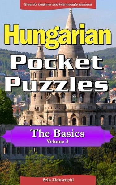 Cover for Erik Zidowecki · Hungarian Pocket Puzzles - The Basics - Volume 3 (Paperback Book) (2017)