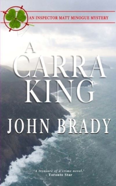 A Carra King - John Brady - Książki - Johnbradysbooks.com - 9781988041063 - 4 października 2015