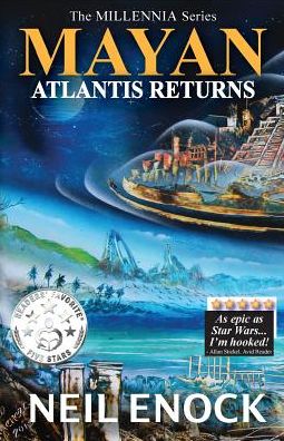 MAYAN - Atlantis Returns - Neil Enock - Books - iTinkr Inc. - 9781988108063 - October 5, 2016