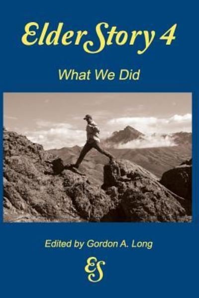 Gordon A Long · ElderStory 4 (Paperback Bog) (2018)
