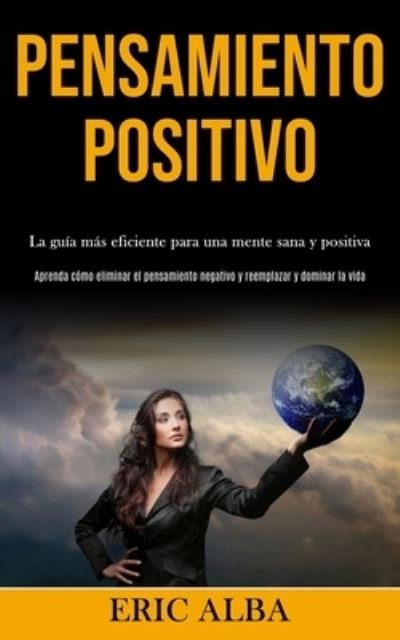 Cover for Eric Alba · Pensamiento Positivo (Paperback Book) (2020)