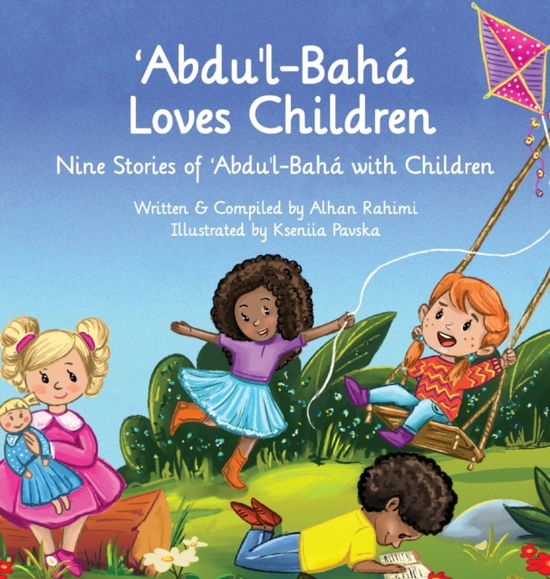 Cover for Alhan Rahimi · Abdu'l-Baha Loves Children (Hardcover Book) (2021)