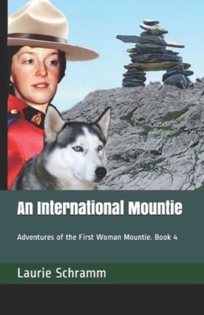 Cover for Laurie Schramm · An International Mountie (Paperback Book) (2020)