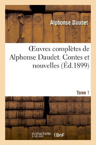 Cover for Daudet-a · Oeuvres Completes De Alphonse Daudet. Tome 1 Contes et Nouvelles (Paperback Book) [French edition] (2013)