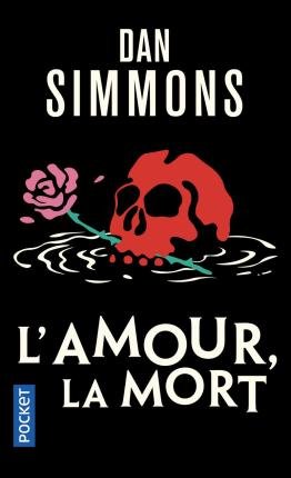 Cover for Dan Simmons · L'amour, la mort (Pocketbok) (2020)