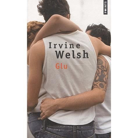 Cover for Irvine Welsh · Glu (Taschenbuch) (2010)