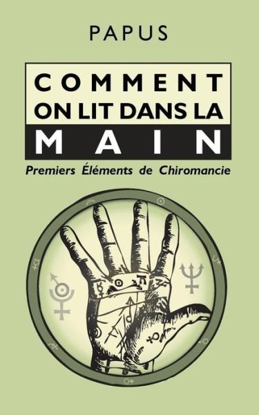 Cover for Papus · Comment on lit dans la Main (Paperback Book) (2017)