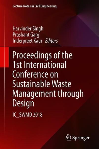 Cover for Proceedings of the 1st International Conference on Sustainable Waste Management (Book) [1st ed. 2019 edition] (2018)
