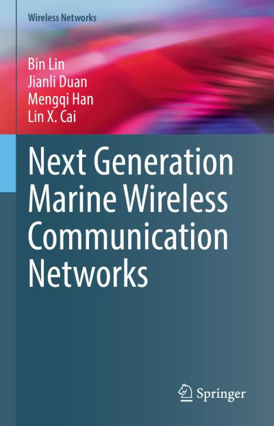 Cover for Bin Lin · Next Generation Marine Wireless Communication Networks - Wireless Networks (Hardcover Book) [1st ed. 2022 edition] (2022)