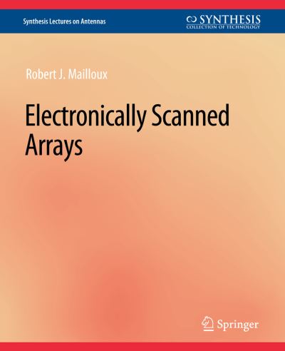 Cover for Robert J. Mailloux · Electronically Scanned Arrays - Synthesis Lectures on Antennas (Paperback Book) (2007)