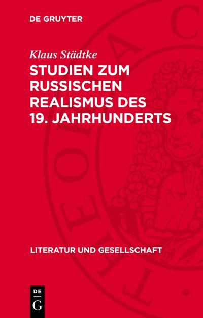 Cover for Klaus Städtke · Studien Zum Russischen Realismus des 19. Jahrhunderts (Book) (1973)