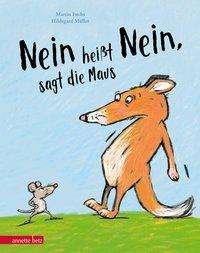 Cover for Fuchs · Nein heißt Nein, sagt die Maus (Book)