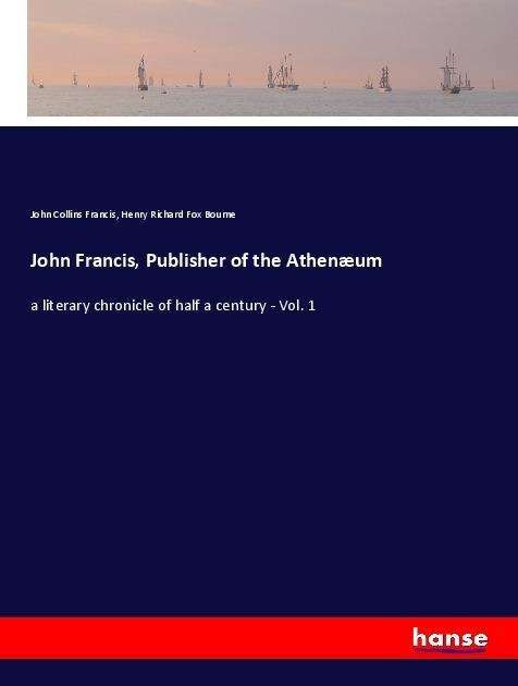 Cover for Francis · John Francis, Publisher of the (Book)