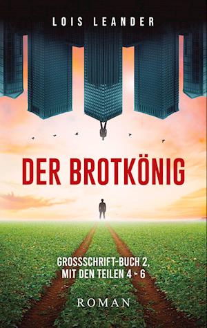 Cover for Lois Leander · Der Brotkönig (Book) (2022)