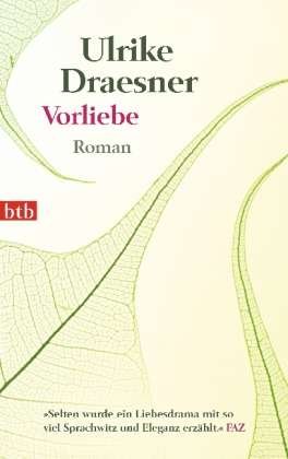 Cover for Ulrike Draesner · Vorliebe (Taschenbuch) (2011)