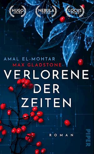 Verlorene der Zeiten - Amal El-Mohtar - Bücher - Piper - 9783492706063 - 1. September 2022