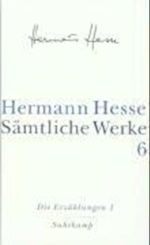 SÃ¤mtliche Werke.06 ErzÃ¤hlung.1 - Hermann Hesse - Książki -  - 9783518411063 - 