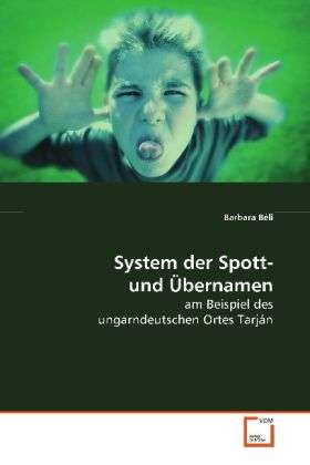 System der Spott- und Übernamen - Béli - Książki -  - 9783639118063 - 