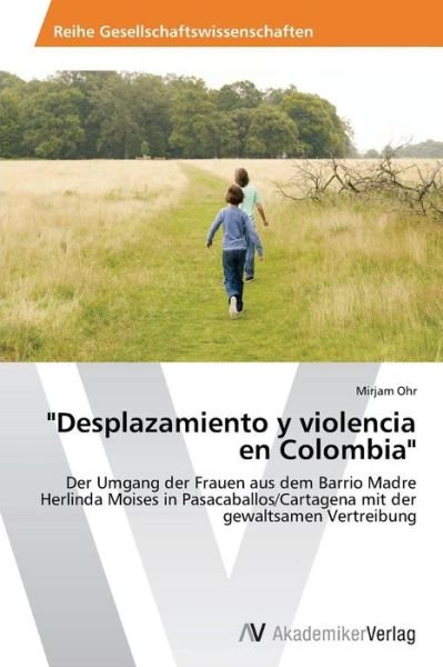 Cover for Ohr Mirjam · `desplazamiento Y Violencia en Colombia` (Pocketbok) (2012)