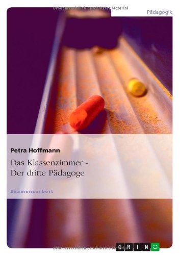 Cover for Petra Hoffmann · Der dritte Padagoge. Das Klassenzimmer (Paperback Book) [German edition] (2011)