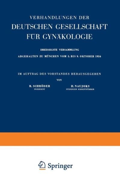 Cover for Robert Schroder · Archiv Fur Gynakologie: Organ Der Deutschen Gesellschaft Fur Gynakologie - Verhandlungen Der Deutschen Gesellschaft Fur Gynakologie (Pocketbok) [Softcover Reprint of the Original 1st 1955 edition] (2013)