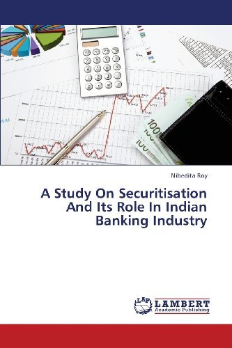 Cover for Nibedita Roy · A Study on Securitisation and Its Role in Indian Banking Industry (Paperback Book) (2013)