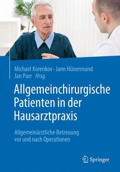 Cover for Allgemeinchirurgische Patienten in der Hausarztpraxis (Book) (2015)