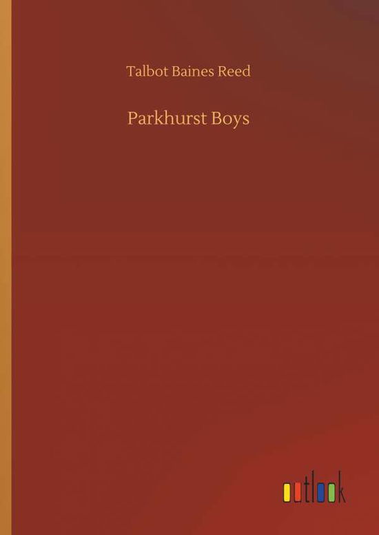 Cover for Reed · Parkhurst Boys (Book) (2018)