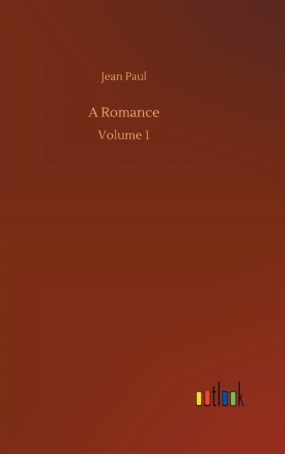 Cover for Jean Paul · A Romance (Gebundenes Buch) (2018)